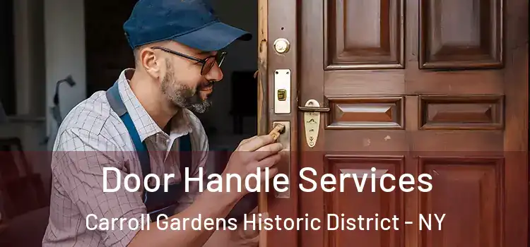 Door Handle Services Carroll Gardens Historic District - NY