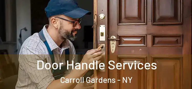 Door Handle Services Carroll Gardens - NY