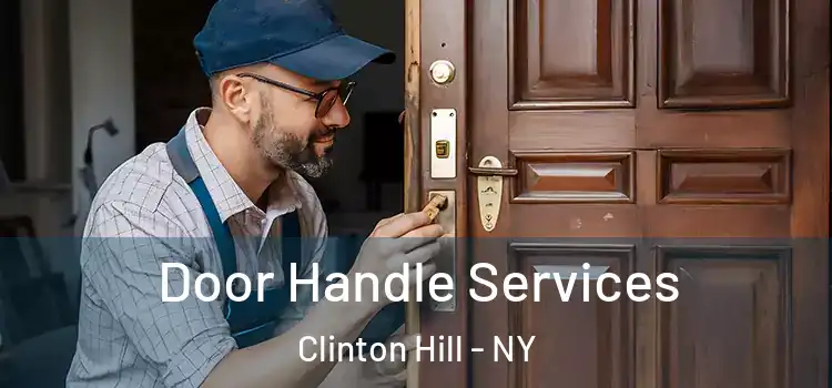 Door Handle Services Clinton Hill - NY