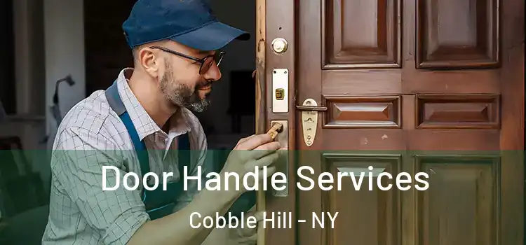  Door Handle Services Cobble Hill - NY