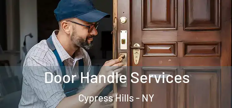 Door Handle Services Cypress Hills - NY