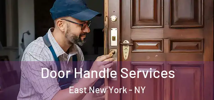 Door Handle Services East New York - NY