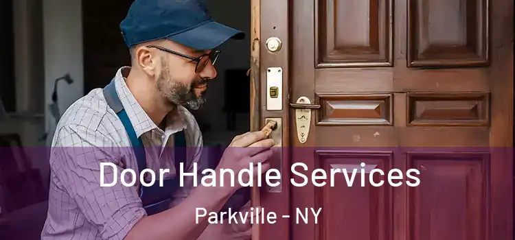Door Handle Services Parkville - NY