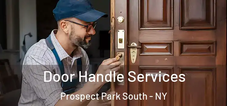 Door Handle Services Prospect Park South - NY