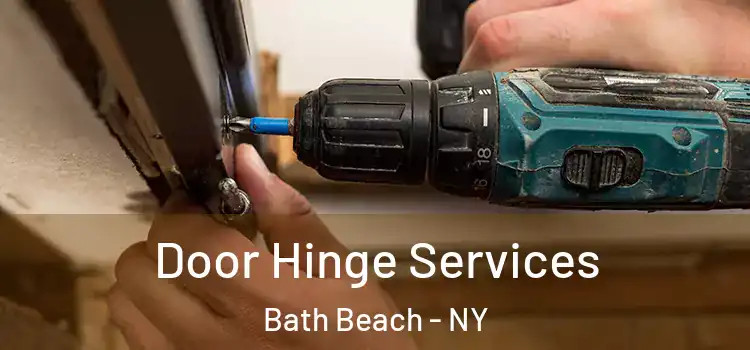 Door Hinge Services Bath Beach - NY