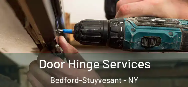 Door Hinge Services Bedford-Stuyvesant - NY