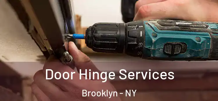 Door Hinge Services Brooklyn - NY