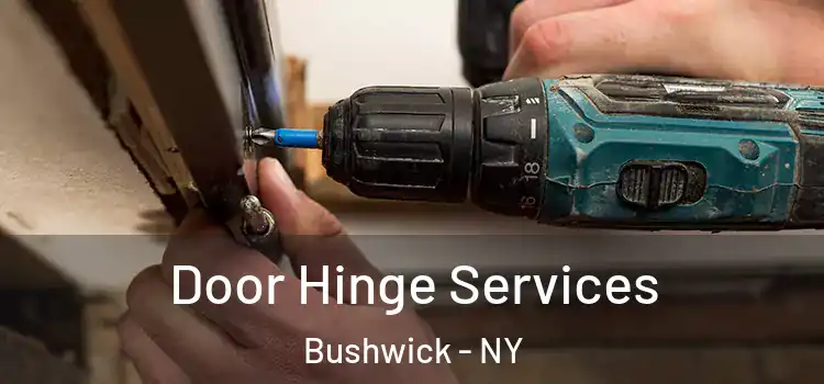 Door Hinge Services Bushwick - NY