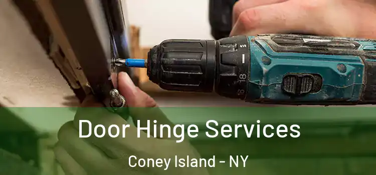 Door Hinge Services Coney Island - NY