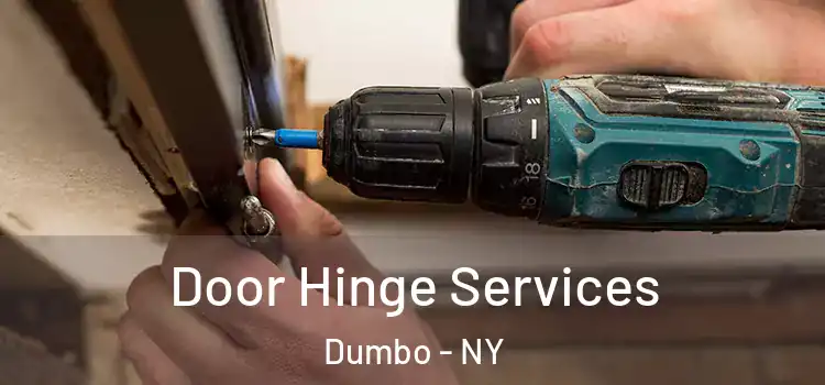 Door Hinge Services Dumbo - NY