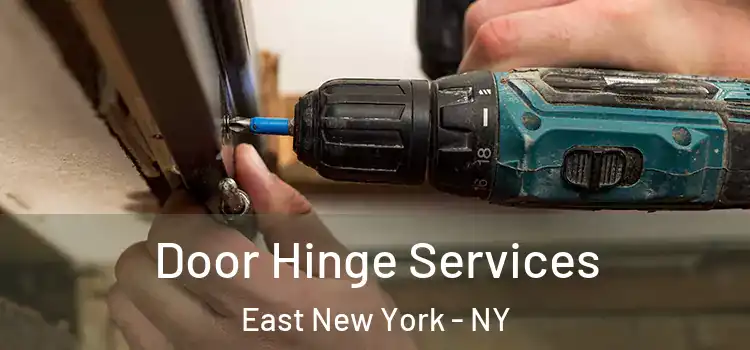 Door Hinge Services East New York - NY