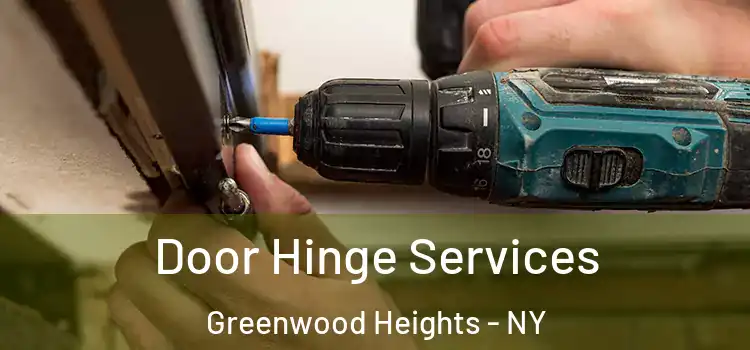 Door Hinge Services Greenwood Heights - NY