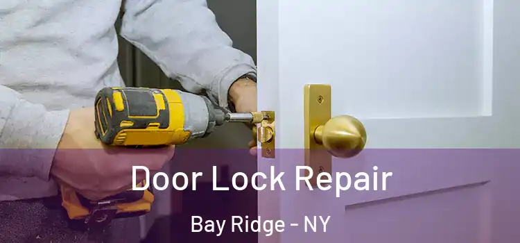 Door Lock Repair Bay Ridge - NY