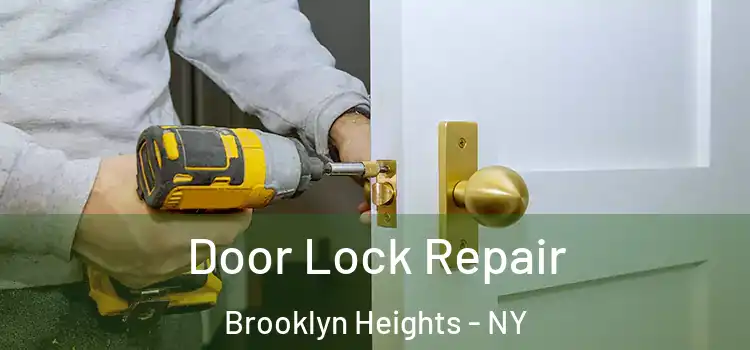 Door Lock Repair Brooklyn Heights - NY