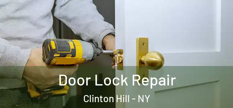 Door Lock Repair Clinton Hill - NY