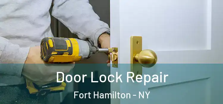 Door Lock Repair Fort Hamilton - NY