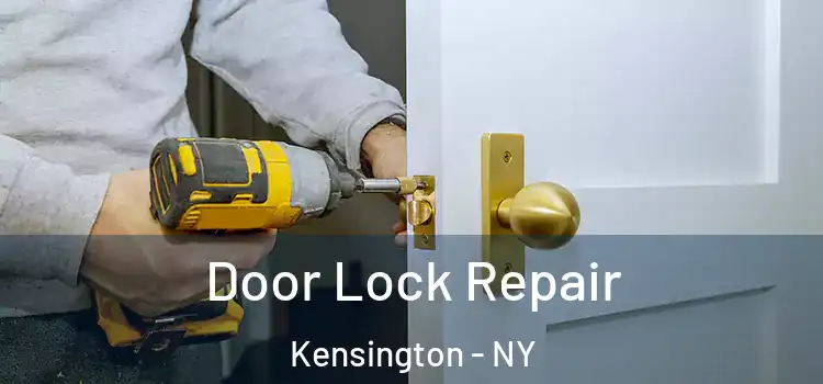 Door Lock Repair Kensington - NY