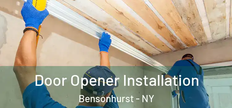 Door Opener Installation Bensonhurst - NY