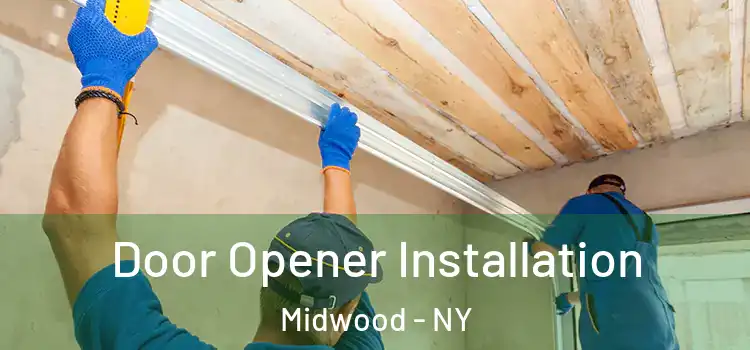 Door Opener Installation Midwood - NY