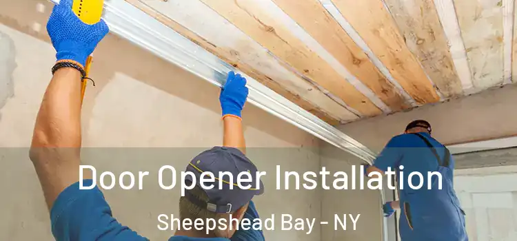 Door Opener Installation Sheepshead Bay - NY