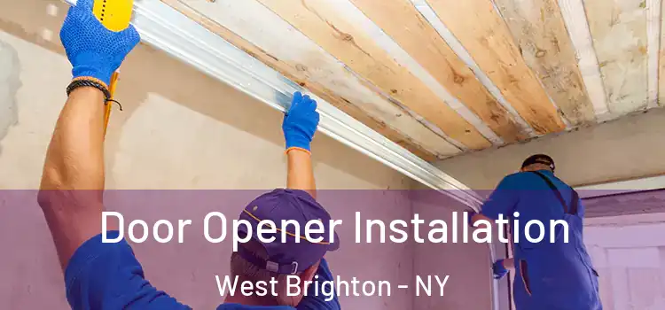  Door Opener Installation West Brighton - NY