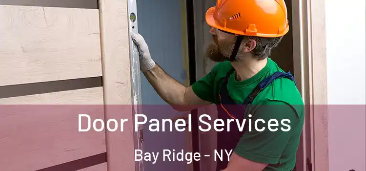 Door Panel Services Bay Ridge - NY
