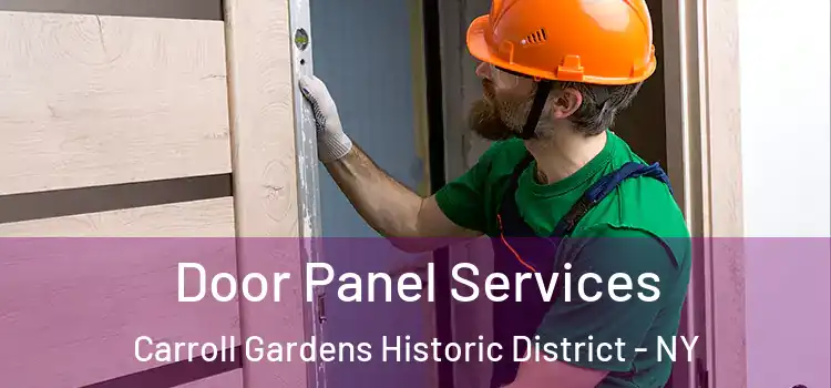 Door Panel Services Carroll Gardens Historic District - NY