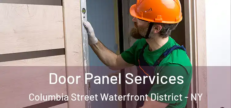 Door Panel Services Columbia Street Waterfront District - NY