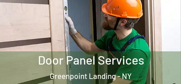 Door Panel Services Greenpoint Landing - NY