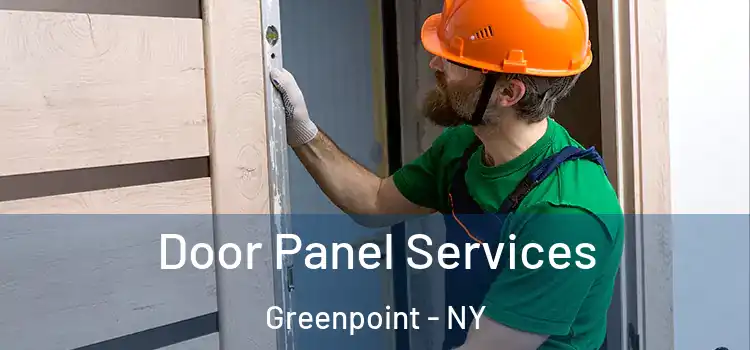 Door Panel Services Greenpoint - NY