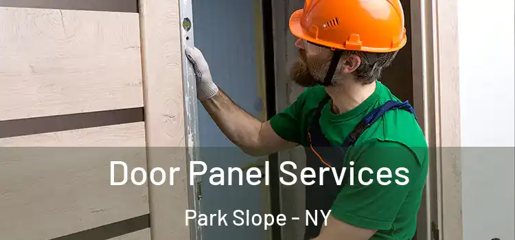 Door Panel Services Park Slope - NY