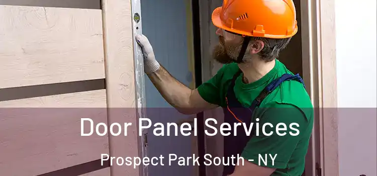 Door Panel Services Prospect Park South - NY