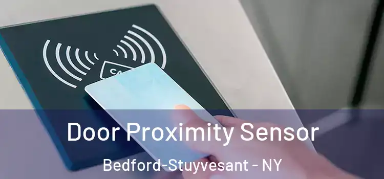 Door Proximity Sensor Bedford-Stuyvesant - NY