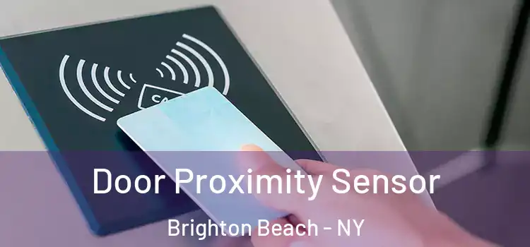 Door Proximity Sensor Brighton Beach - NY