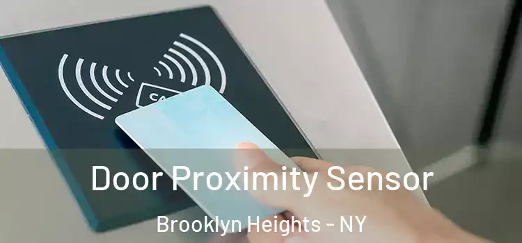 Door Proximity Sensor Brooklyn Heights - NY