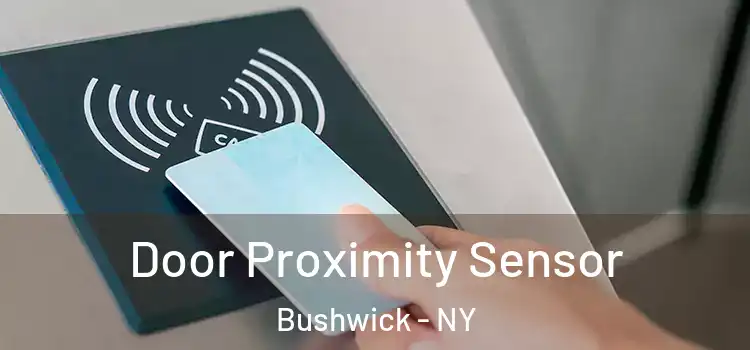  Door Proximity Sensor Bushwick - NY