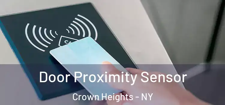 Door Proximity Sensor Crown Heights - NY