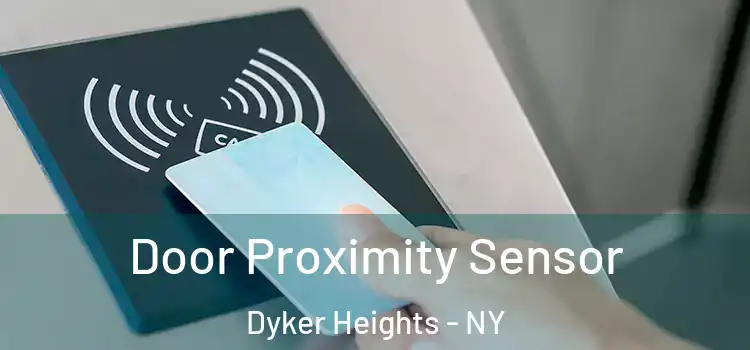 Door Proximity Sensor Dyker Heights - NY