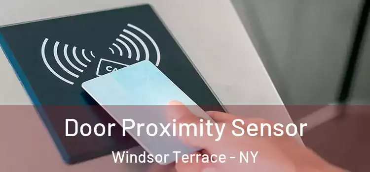 Door Proximity Sensor Windsor Terrace - NY