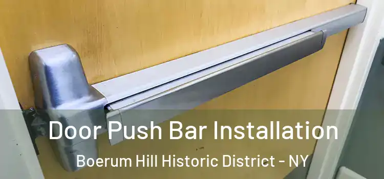 Door Push Bar Installation Boerum Hill Historic District - NY