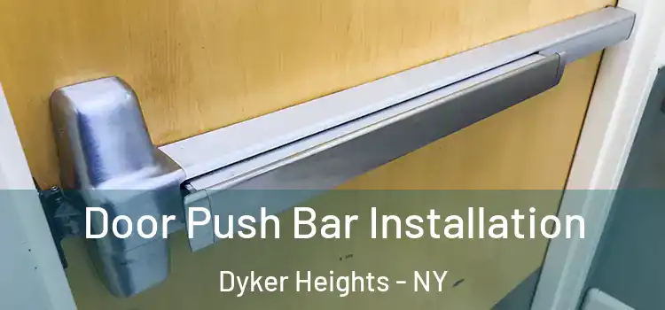  Door Push Bar Installation Dyker Heights - NY