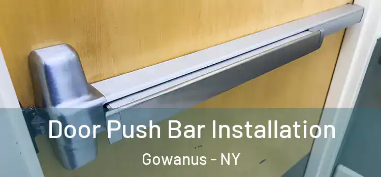  Door Push Bar Installation Gowanus - NY