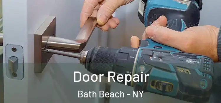 Door Repair Bath Beach - NY