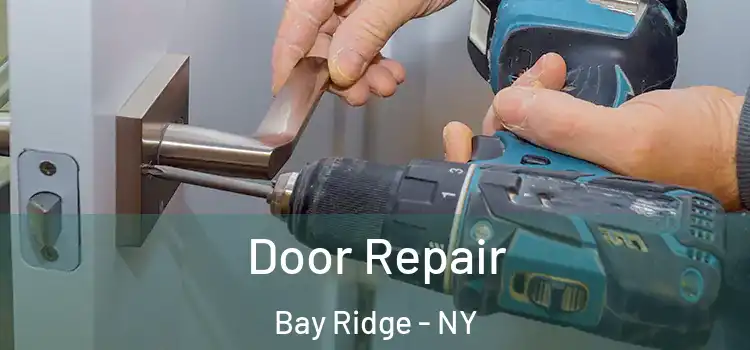Door Repair Bay Ridge - NY