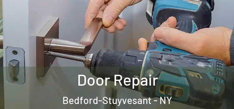 Door Repair Bedford-Stuyvesant - NY