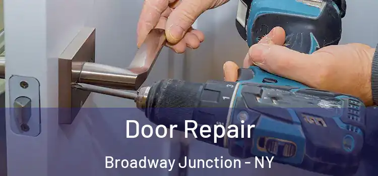  Door Repair Broadway Junction - NY