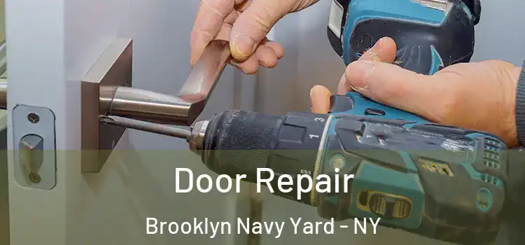 Door Repair Brooklyn Navy Yard - NY