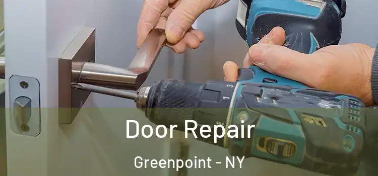Door Repair Greenpoint - NY