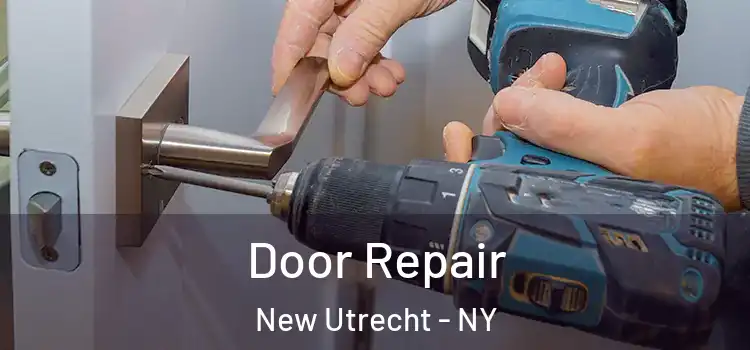 Door Repair New Utrecht - NY
