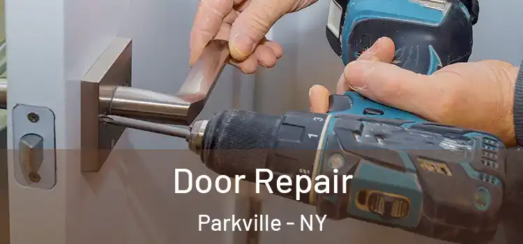Door Repair Parkville - NY